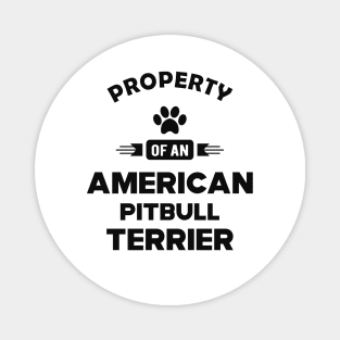 American Pitbull Terrier - Property of an american pitbull terrier Magnet